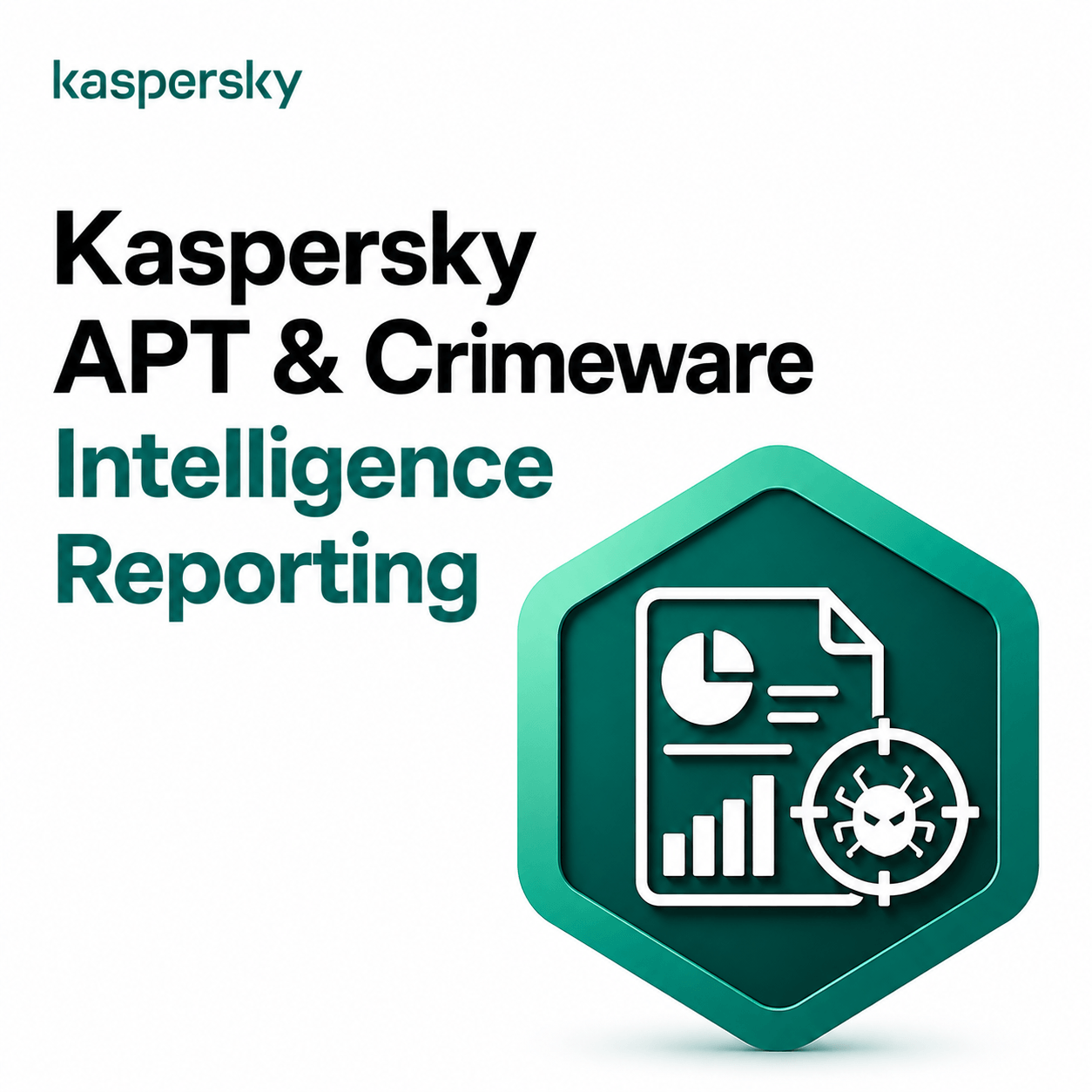 Kaspersky APT & Crimeware Intelligence Reporting